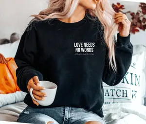 Love Needs No Words Autism Awareness Autism Mom Autism Love Inspirational Sweatshirt Hand Lettered Sweatshirt mom Sweatshirt
