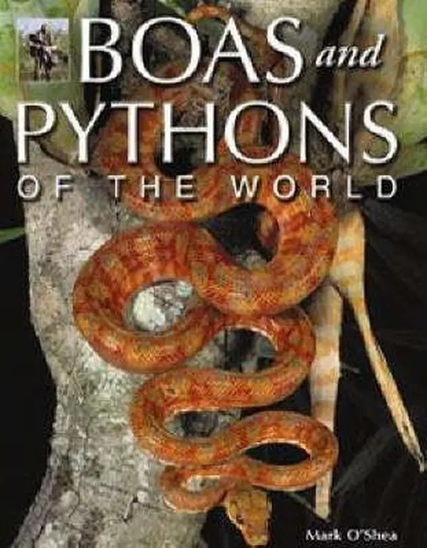 USED-Boas and Pythons of the World by O'Shea Mark (Hardcover)