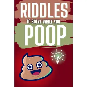 Riddles to Solve While You Poop: A Hilarious Bathroom Book – Perfect for White Elephant Gifts for Adults and Christmas Gag Gifts