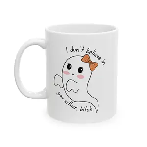I Don’t Believe in You Either Mug | Funny Ghost Mug | Sarcastic Coffee Mug | Cute Halloween Mug | Cuss Word Mug