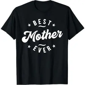 Best Mother Ever T-Shirt
