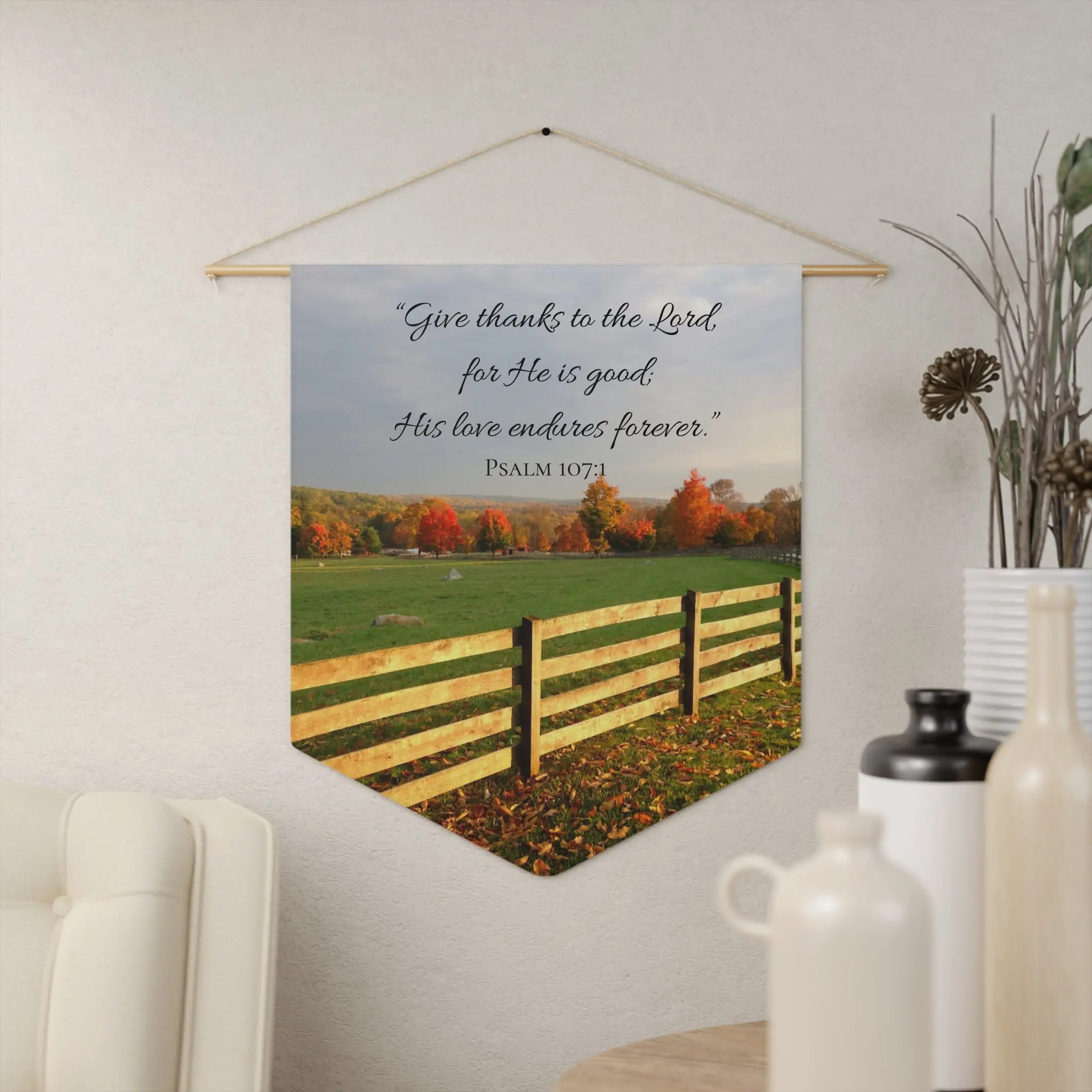 Give Thanks to the Lord | Psalm 107:1 Wall Pennant