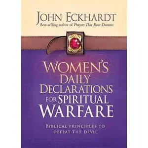 USED-Women's Daily Declarations for Spiritual Warfare: Biblical Principles to Defeat the Devil by Eckhardt, John (Hardcover)