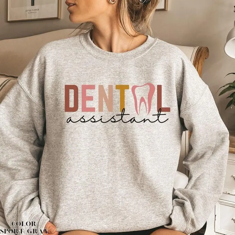 Dental Assistant T Shirt, Cute Dental Assistant Sweatshirt, Dentist Crewneck, Dental Student Graduation Graphic Tee, Assistant Appreciation Gift Top
