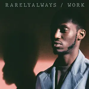 RarelyAlways - Work NEW Vinyl Record 810874025692