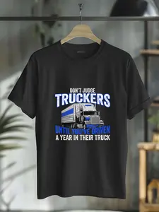 100% Cotton Unisex Semi Trailer Truck Driver Dont Judge Truckers Big Rig Tees T-Shirt