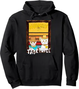 Howdy merch. Howdy task force funny design. Funny cat Pullover Hoodie - Nallelycor Shop 74B0D7GCHWWG