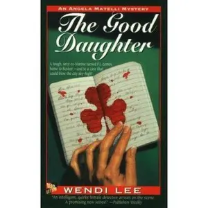 USED-The Good Daughter: An Angela Matelli Mystery by Wendi Lee (Unknown)
