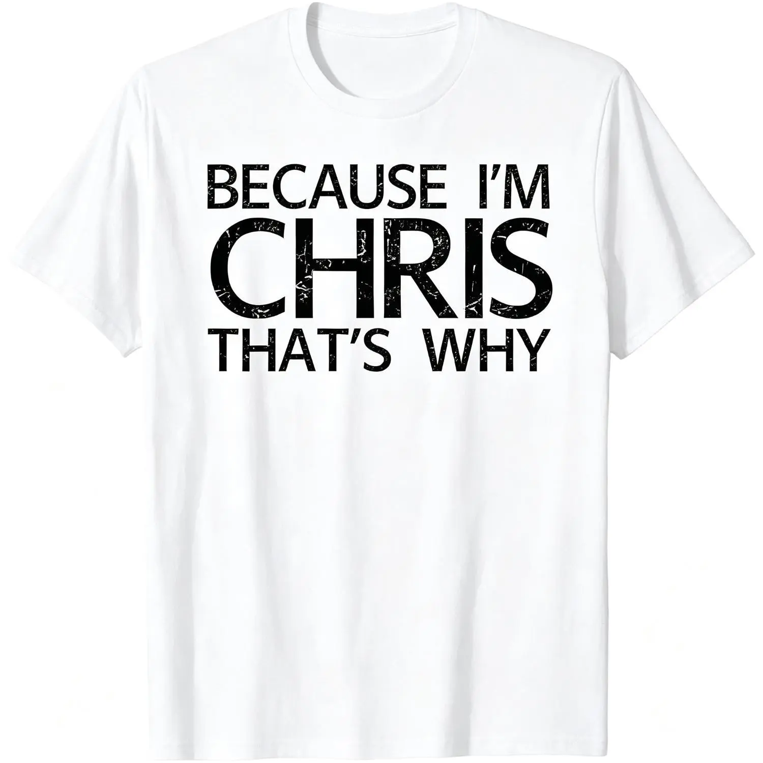 Women's "Because I'm Chris That's Why" Casual Round Neck Short Sleeve Cotton Streetwear Top, Fun Gift Idea, Shortsleeve, Tshirt, All-Seasons