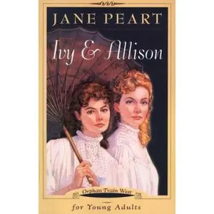 USED-Ivy and Allison (Orphan Train West, Book 2) by Jane Peart (Paperback)