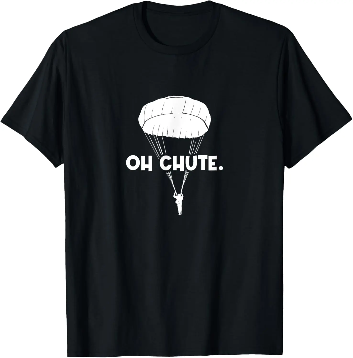 100%cotton Oh Chute Parachute Skydiver Paraglider Extreme Sport Skydive T-Shirt Top Vintage