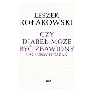 USED-Czy diabel moze byc zbawiony i 27 innych kazan by Leszek Kolakowski (Hardcover)