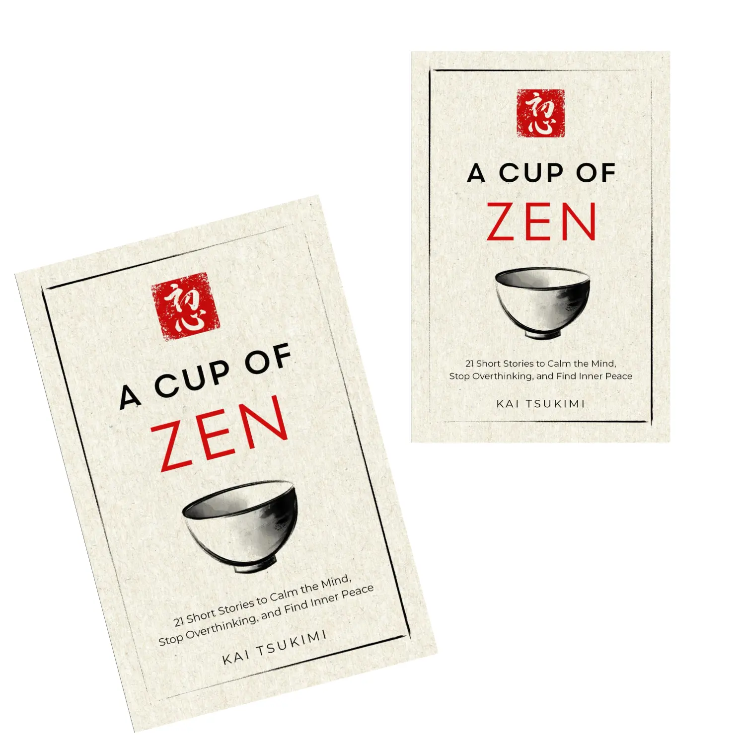 A Cup of Zen: 21 Short Stories to Calm the Mind, Stop Overthinking