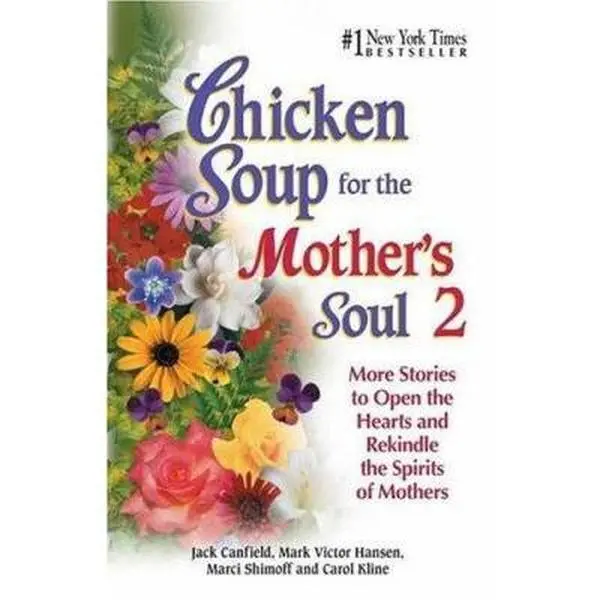 USED-Chicken Soup for the Mother's Soul 2: More Stories to Open the Hearts and Rekindle the Spirits of Mothers (Chicken Soup for the Soul) by Jack Canfield (Paperback)