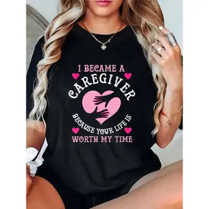 Women's Black 'I Became a Caregiver Because Your Life Is Worth My Time' T-Shirt with Pink Heart & Hands Graphic, Perfect for Caregiving Appreciation, Daily Wear, or Special Occasions