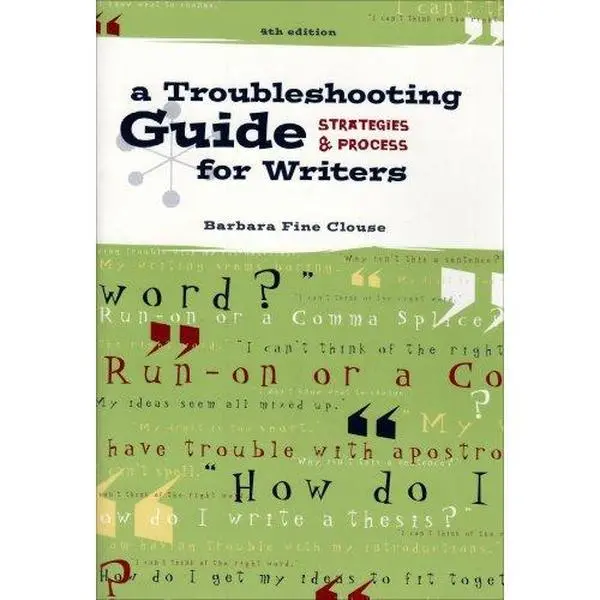 USED-A Troubleshooting Guide for Writers: Strategies and Process by Barbara Fine Clouse (Paperback)