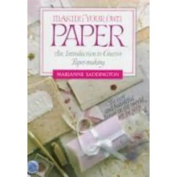 Used "Making Your Own Paper" by Marianne Saddington - Crafting Guide, English Soft Cover Book for Color Handmade Paper & Papercraft Projects (Literature & Art Category), No