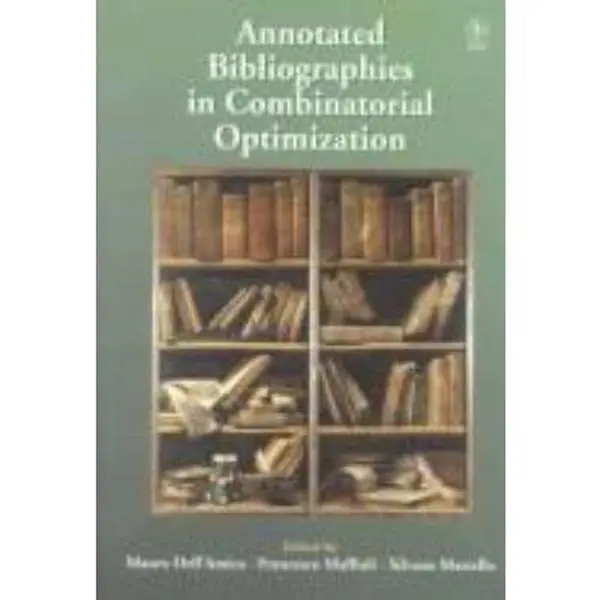 USED-Annotated Bibliographies in Combinatorial Optimization (Wiley Interscience Series in Discrete Mathematics) by Silvano Martello (Hardcover)