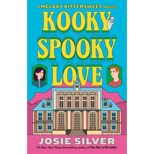 Kooky Spooky Love: A Melody Bittersweet Novel -- Josie Silver - Paperback