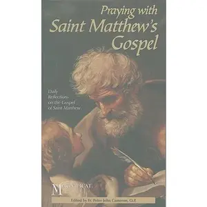 USED Book - Praying with Saint Matthew's Gospel: Daily Reflections on the Gospel of Saint Matthew by Cameron, Peter John (Paperback) - english