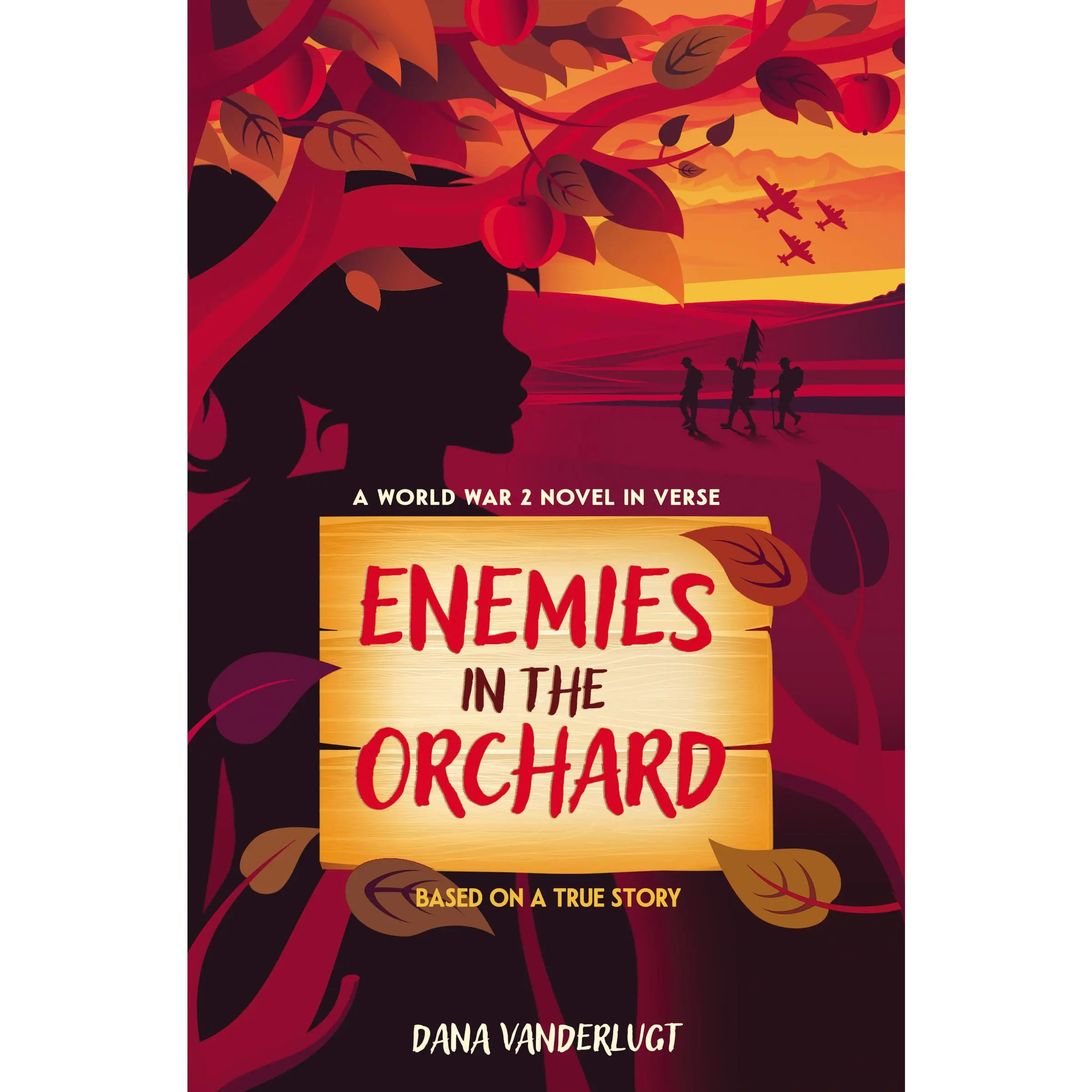Enemies in the Orchard: A World War 2 Novel in Verse by Dana VanderLugt [Hardback Book]