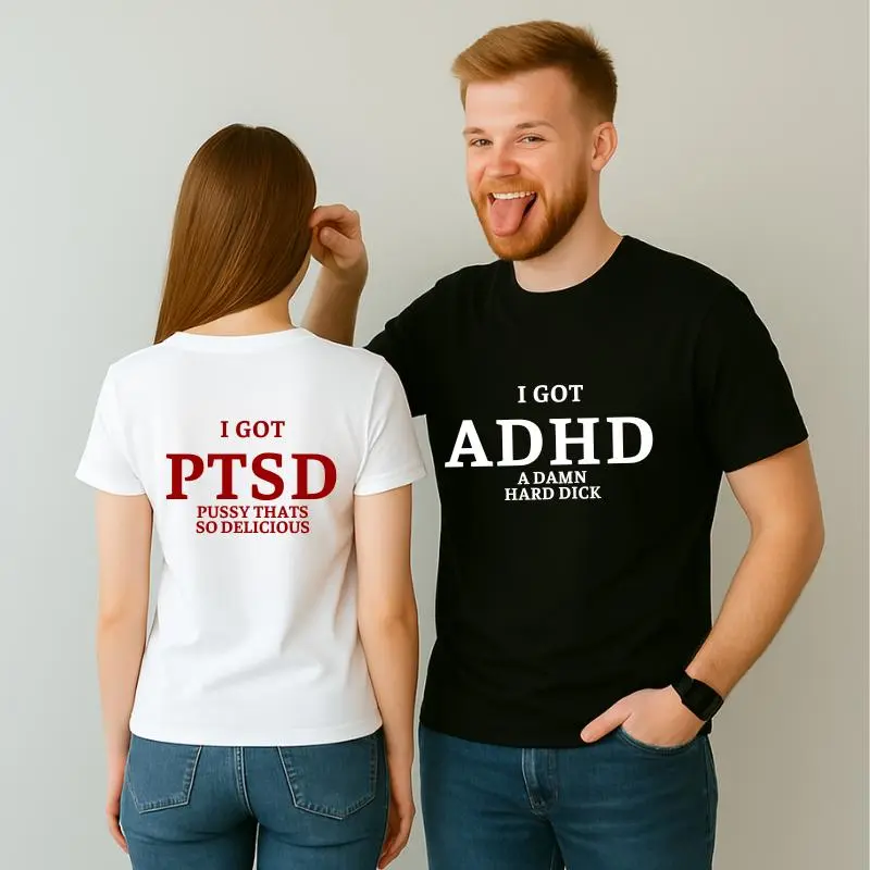 ADHD & PTSD Naughty Joke Tees for Couples,NSFW Matching Shirts, Funny Adult Shirts for Couples, Hilarious Gift, Dirty Acronym -Cotton Crewneck, Couple Shirt