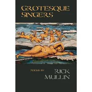 USED-Grotesque Singers by Mullin, Rick (Paperback)