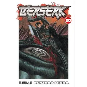 Berserk Volume 30 -- Kentaro Miura - Paperback