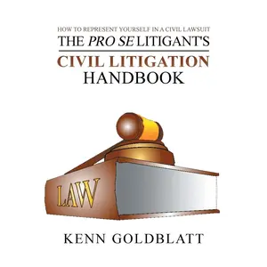 The Pro Se Litigant's Civil Litigation Handbook: How to Represent Yourself in a Civil Lawsuit Paperback – March 17, 2016
