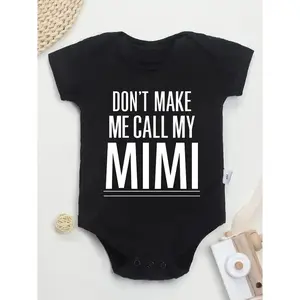100% Cotton Baby Onesies Don't Make Me Call My Mimi Letter Print Comfortable Casual Round Neck Baby Onesies, for Outdoor