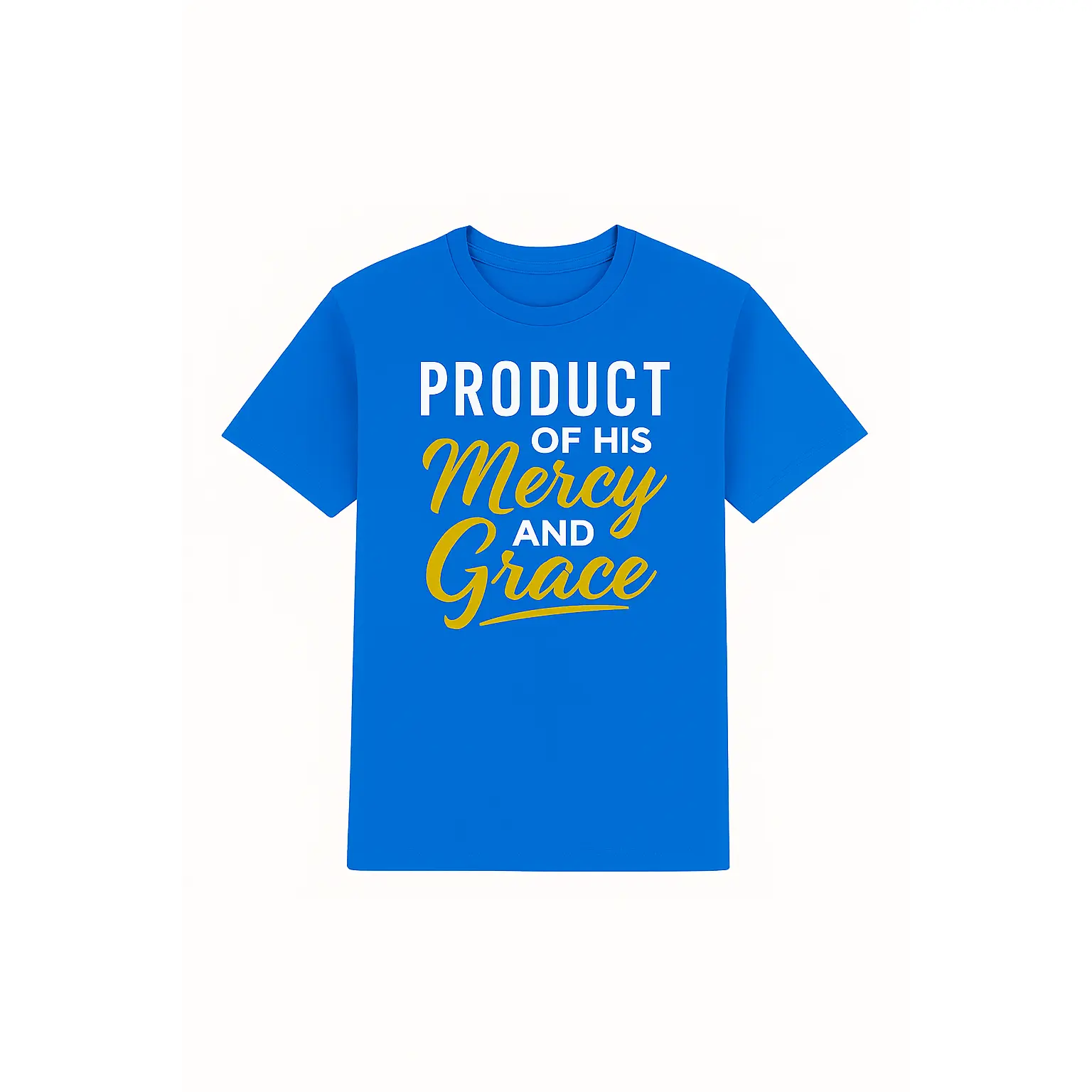 PRODUCT OF HIS Mercy AND Grace – Bright Blue T-Shirt
