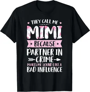 100% Cotton They Call Me Mimi Because Partner In Crime Funny Mothers Day T-Shirt
