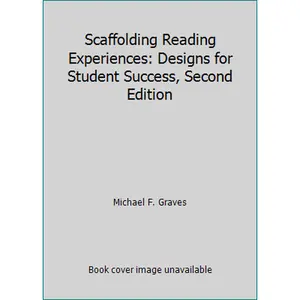 USED-Scaffolding Reading Experiences: Designs for Student Success, Second Edition by Michael F. Graves (Paperback)