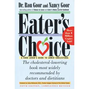 Eater's Choice: A Food Lover's Guide to Lower Cholesterol by Ronald S. Goor||Nancy Goor [Paperback Book]