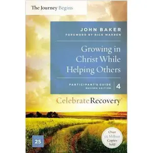 USED-Growing in Christ While Helping Others Participant's Guide 4: A Recovery Program Based on Eight Principles from the Beatitudes by Baker, John (Paperback)