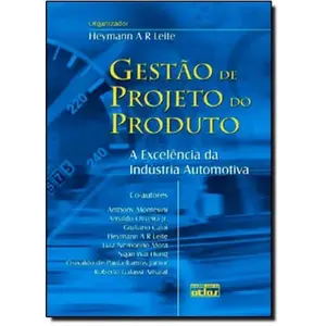 USED-Gestao De Projeto Do Produto - A Excelencia Da Industria Automotiva by Heymann Antonio Ribeiro Leite (Paperback)