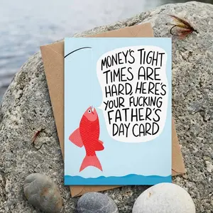 Fishing Fathers Day Money's Tight Times Are Hard Card - Greetings Funny Happy Father's Day Card From Kids Daughter Son - Offensive Rude Card For Dad - Happy Father's Day