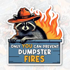 Raccoon Only You Can Prevent Dumpster Fire Sticker, 3 inch Sticker for Laptop Water Bottle Book