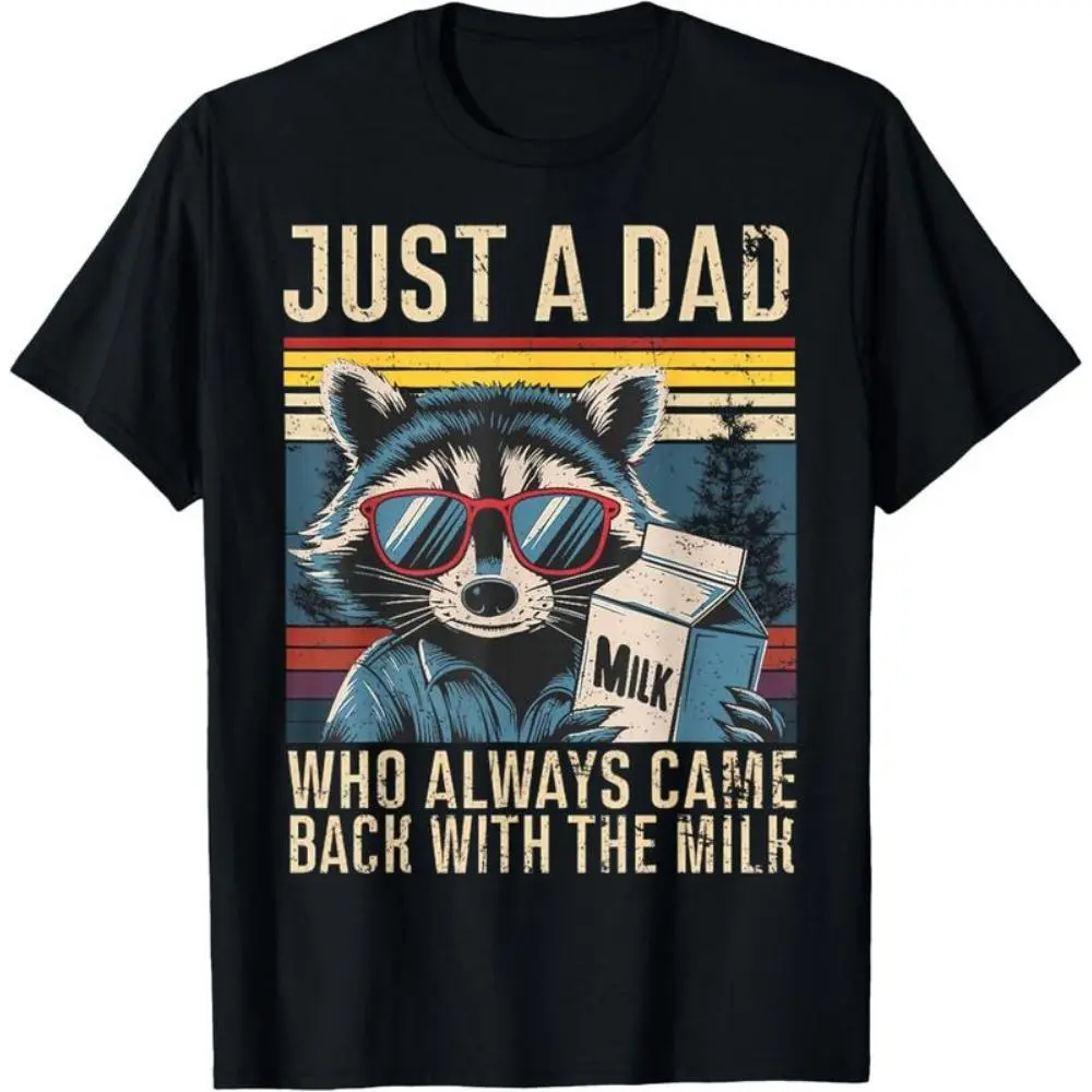 100% Cotton Just A Dad Who Always Came Back With The Milk Funny Dad T-Shirt