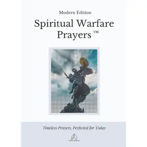 Spiritual Warfare Prayers Modern Edition Abridged Edition for Purposeful Prayers Ideal for Personal Struggle and Daily Use Paperback