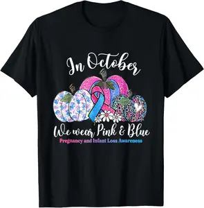 100% Cotton Top In October Wear Pink Blue Pregnancy Infant Loss Awareness T-Shirt