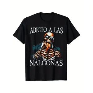 Mens Cotton Calaca Chida Gym TShirt Mexican Slang Sarcastic Skeleton Graphic Tee Featuring Addict of Los Nalgonas Design Soft Breathable Regular Fit Short Sleeve Crew Neck for Summer Casual Wear Humorous Graphic Tee