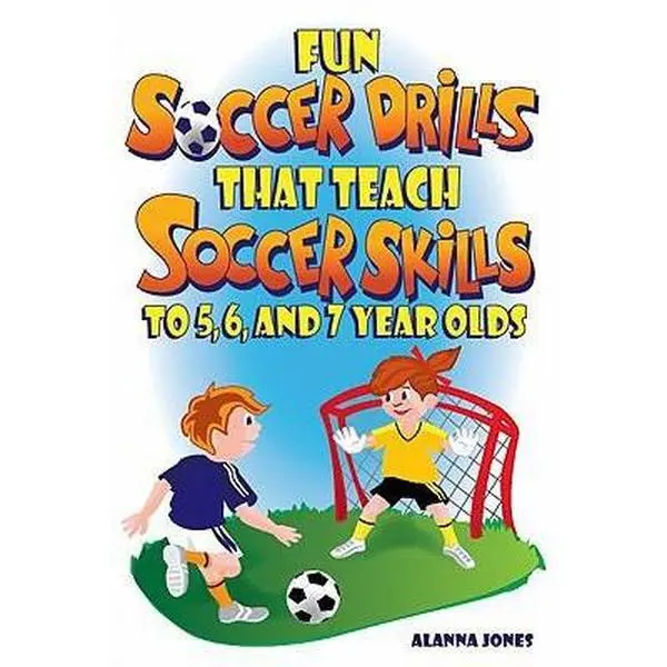 USED Book - Fun Soccer Drills That Teach Soccer Skills to 5, 6, and 7 Year Olds by Jones, Alanna (Paperback) - english