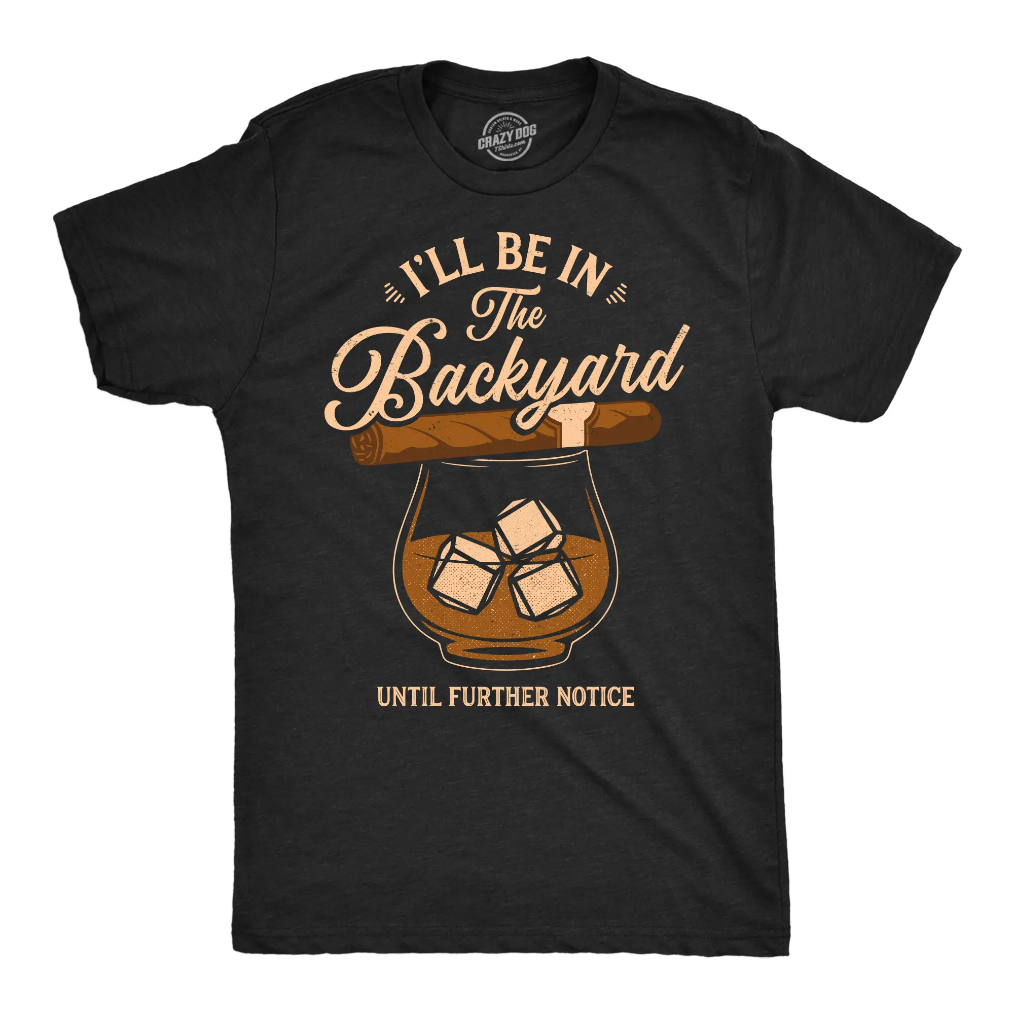 Mens T Shirts Ill Be In The Backyard Until Further Notice Tee For Men Mens Funny T Shirts Cool Vintage Fashion T-Shirt Gift Classic Menswear Liquor Apparel for Men Funny Drinking Short Sleeve Novelty Tees for Black -