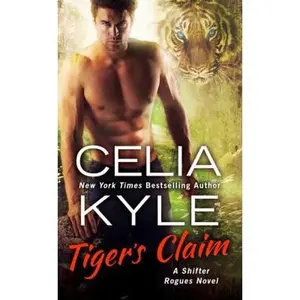 USED-Tiger's Claim: A Paranormal Shifter Romance by Kyle, Celia (Mass Market Paperback)