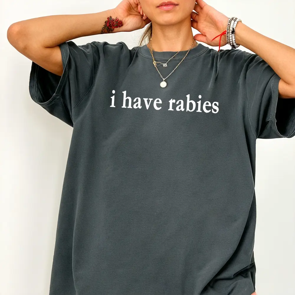 Have Rabies Shirt, Soft Cotton Crewneck Shirt for Men and Women, Gift for Him or Her, Unisex Stylish Casual Fit