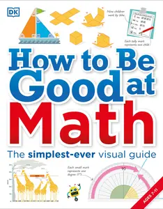 USED-How to Be Good at Math: Your Brilliant Brain and How to Train It by DK (Paperback)