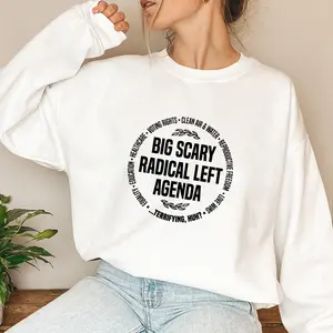 Radical Left Agenda Political Sweatshirt, Equality Justice Climate Rights Long Sleeve, Funny Democrat Liberal Satire Sweatshirt, Activist Gift