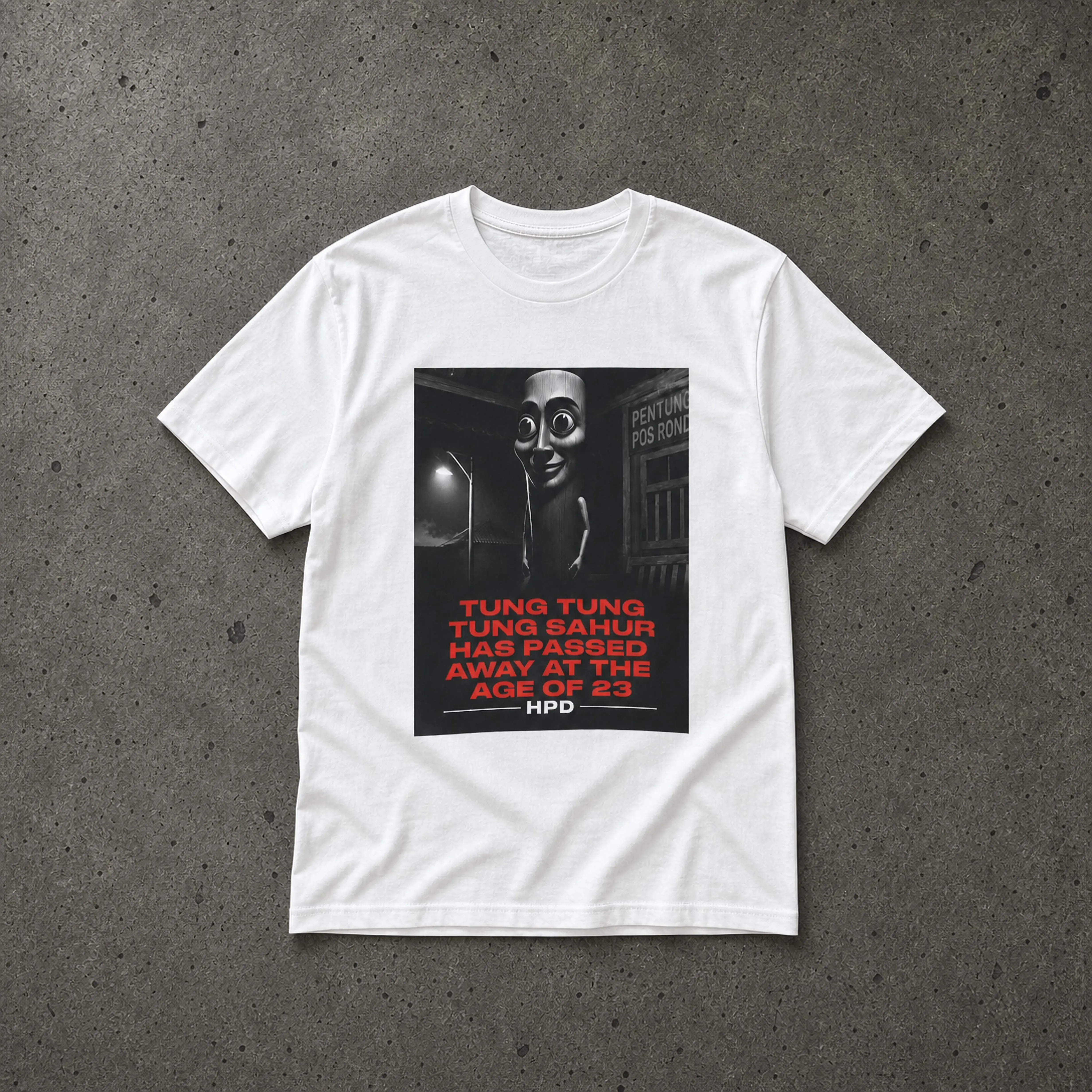 "Tung Tung Tung Sahur Death" Meme T-shirt 100% Cotton