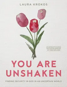 USED-You Are Unshaken - Includes Seven-Session Video Series: Finding Security in God in an Uncertain World by Krokos, Laura (Paperback)